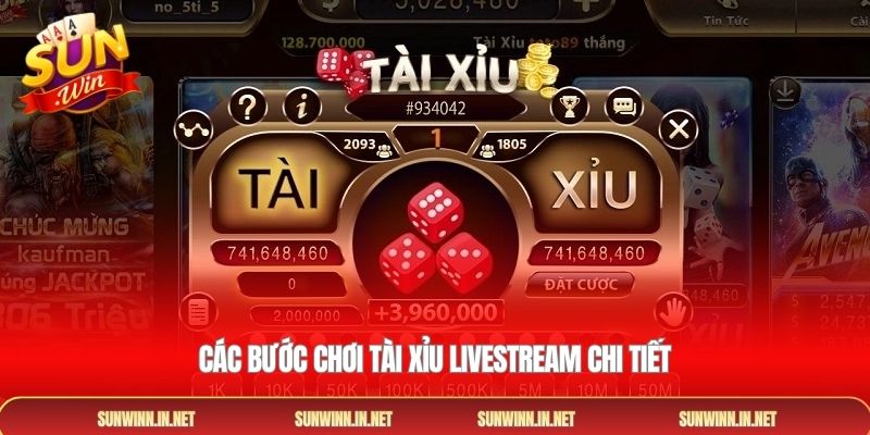 Các bước chơi tài xỉu livestream chi tiết tại SUNWIN